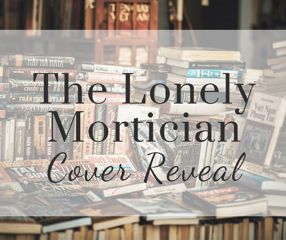 The Lonely Mortician Cover Reveal